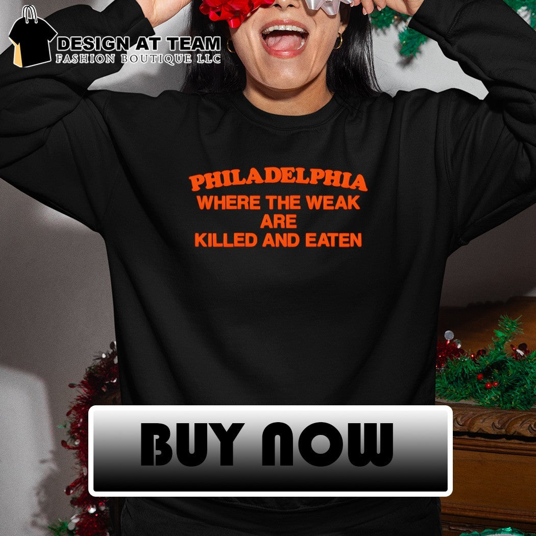 Philadelphia Flyers NHL Where The Weak are Killed and Eaten shirt