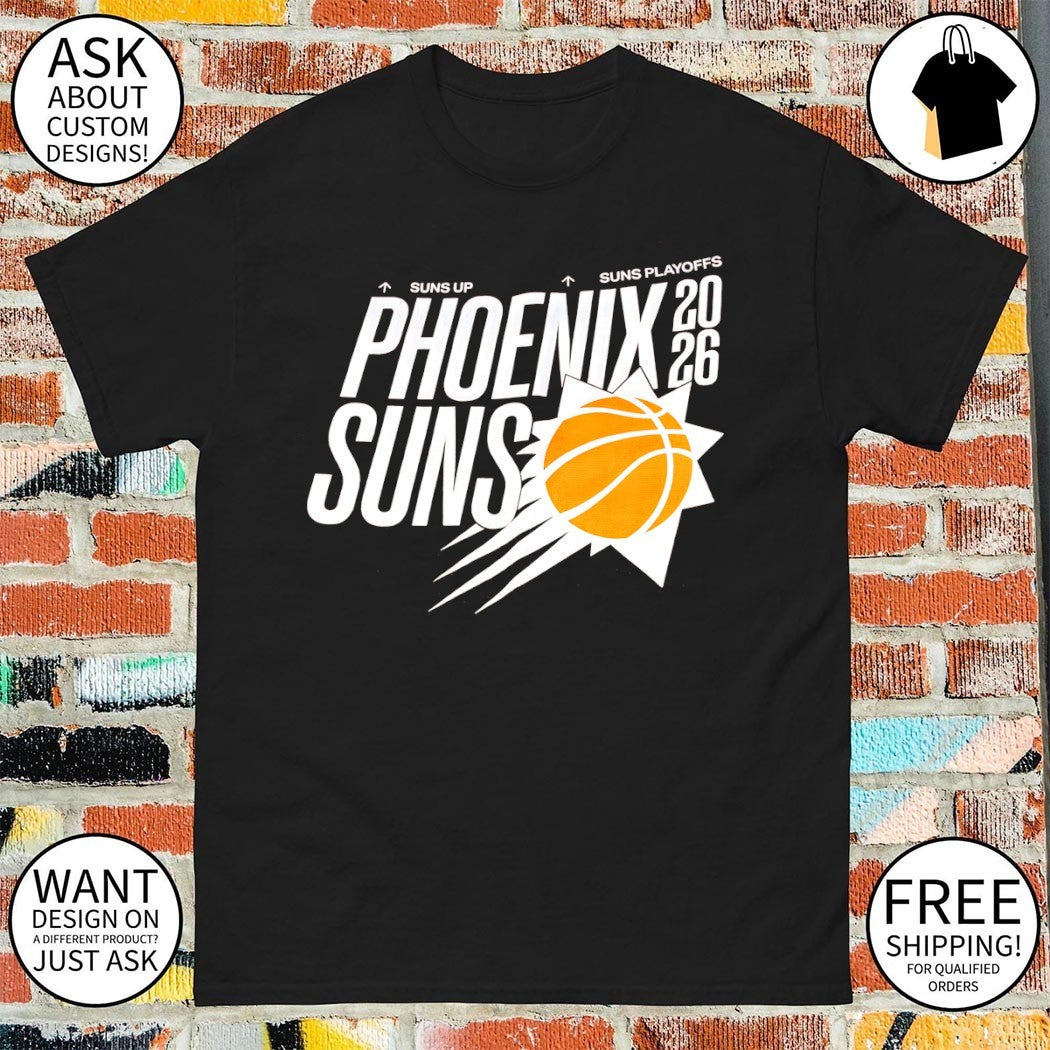 Phoenix Suns NBA Suns Up Suns Playoffs 2026 shirt