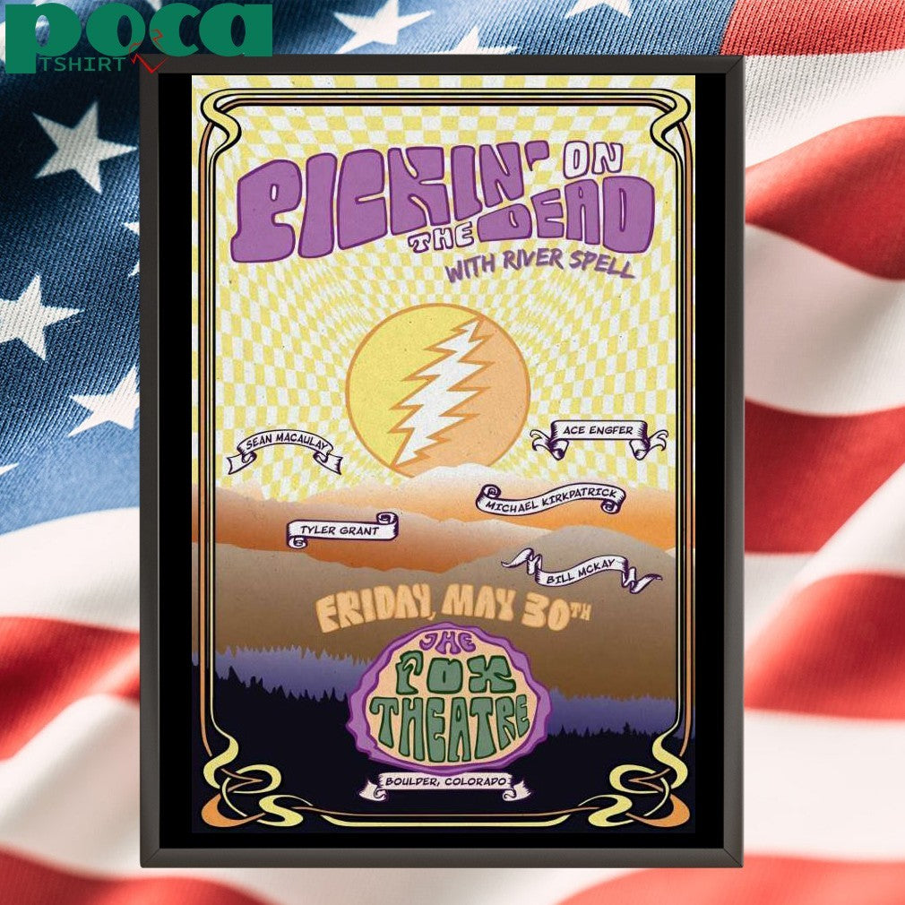 Pickin’ On The Dead At The Fox Theatre On May 30 2025 Poster Shirt