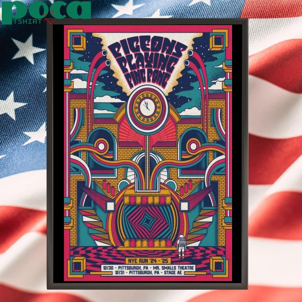 Pigeons Playing Ping Pong NYE Run Shows Dec 30-31 2024 Pittsburgh PA Poster shirt