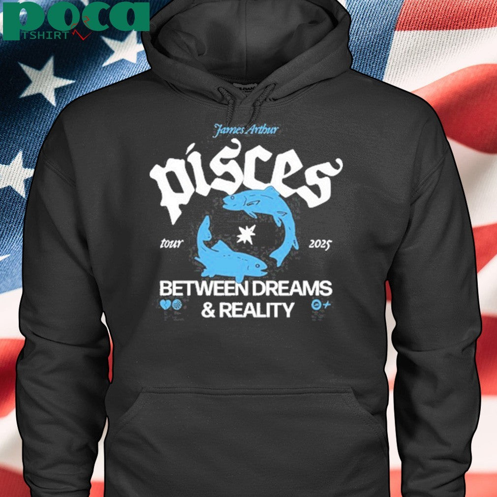 Pisces Between Dreams And Reality Tour 2025 shirt
