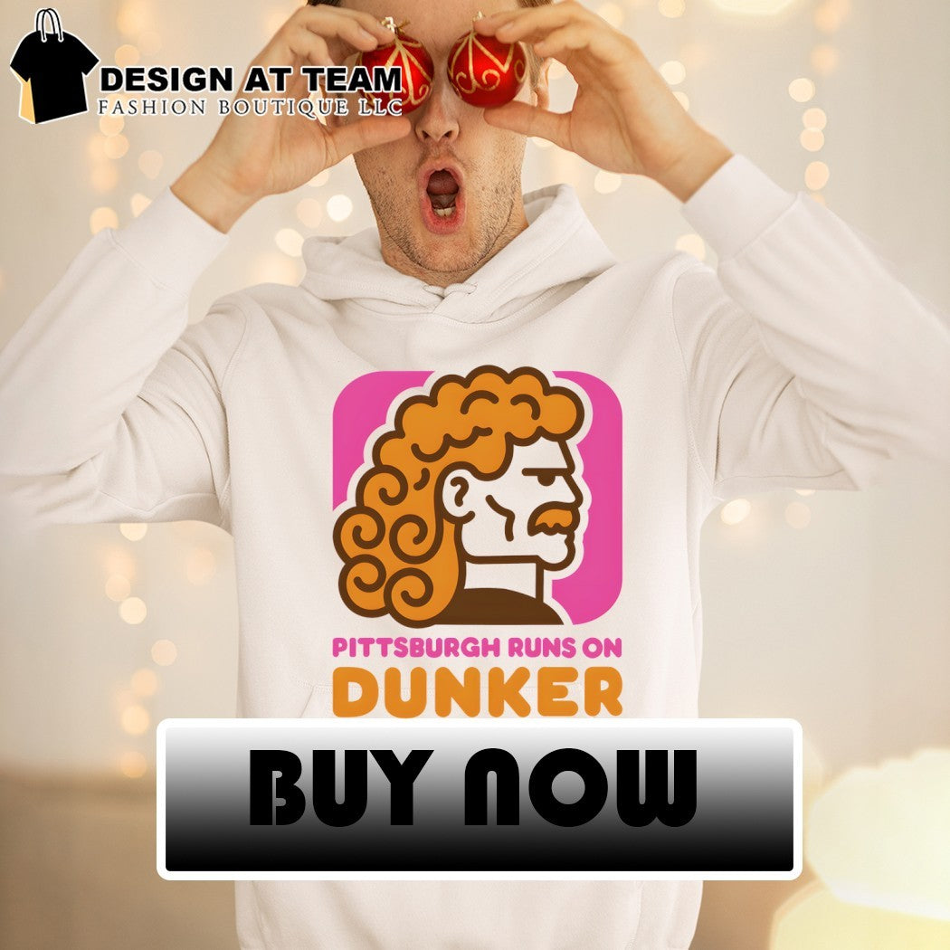 Pittsburgh Runs on Dunker Dunkin Dunkin Donuts logo shirt