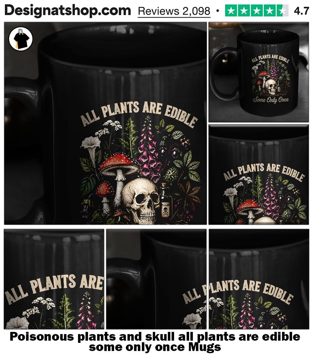 Poisonous plants and skull all plants are edible some only once shirt
