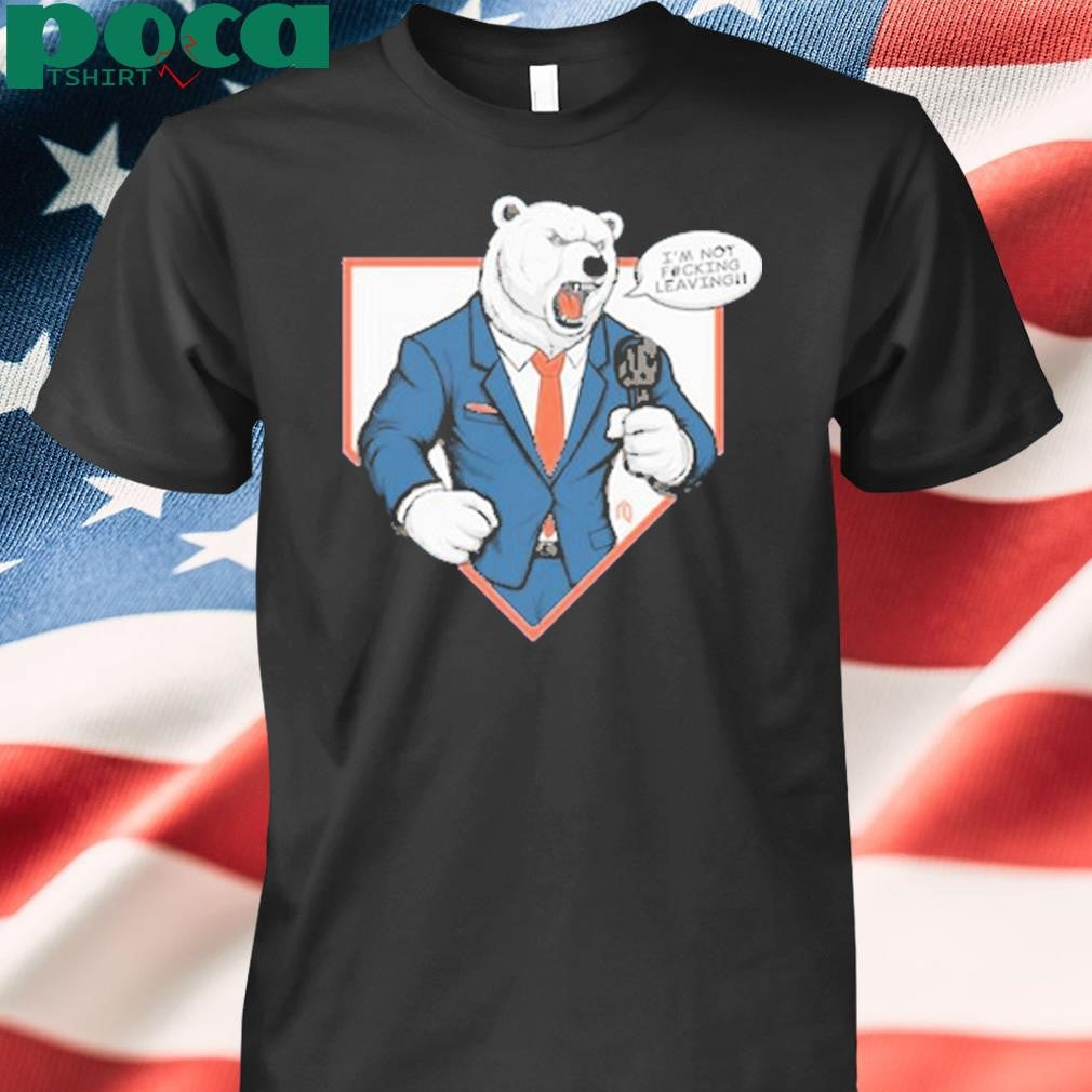 Polar Bear Not Leaving T Shirt