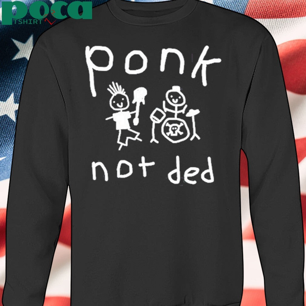 Ponk Not Ded Shirt