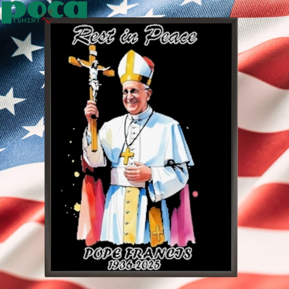 Pope Francis Rest In Peace 1936 2025 Shirt