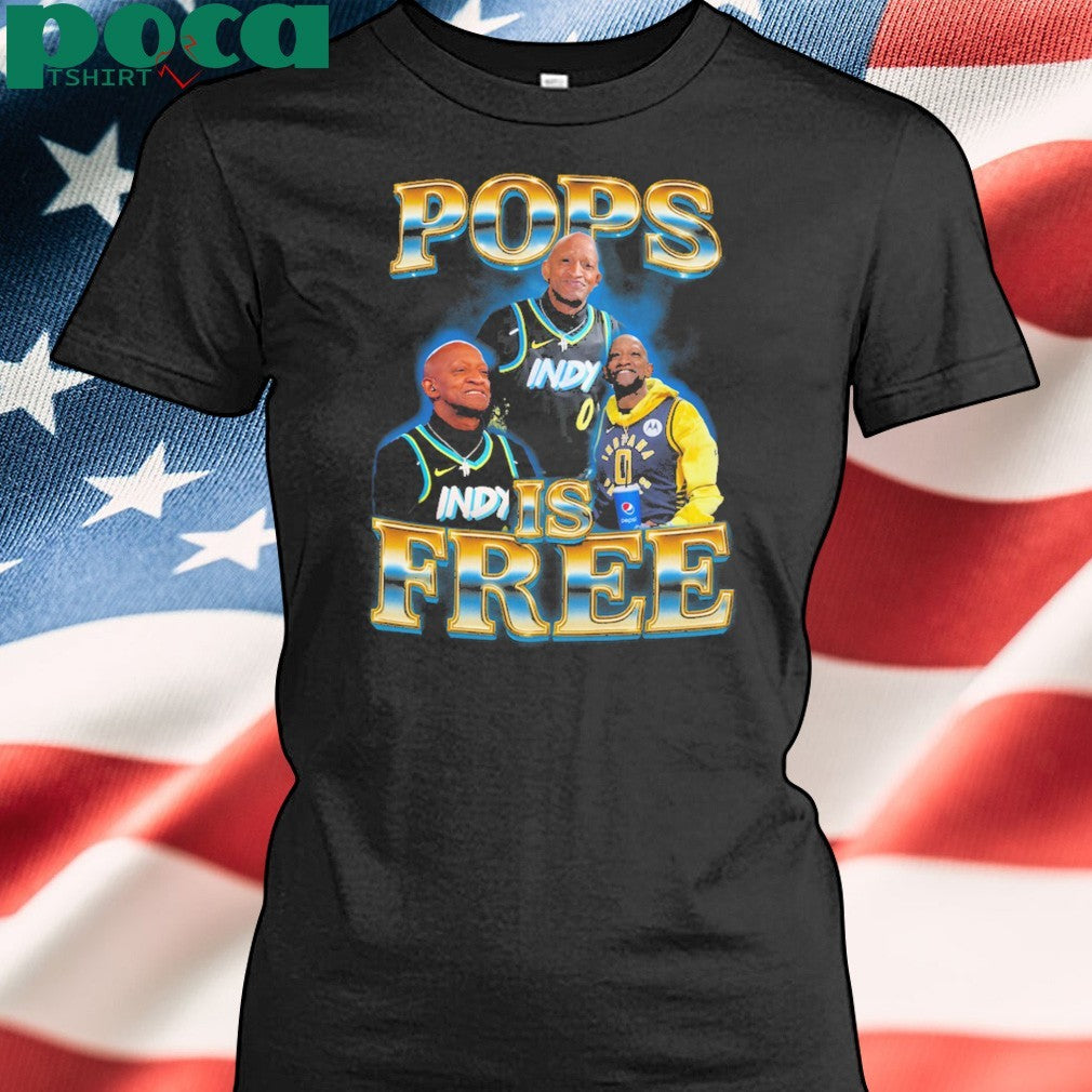 Pops Is Free shirt