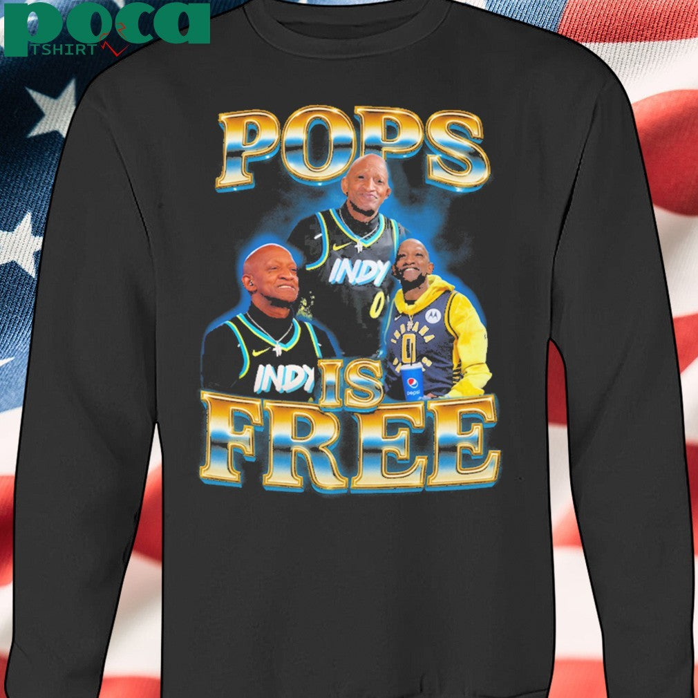 Pops Is Free shirt