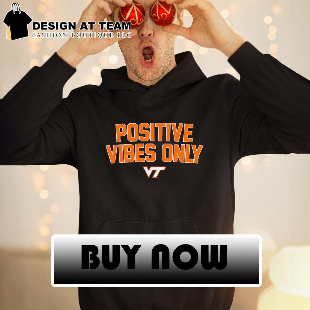 Positive Vibes Only Virginia Tech Hokies Football 2026 shirt