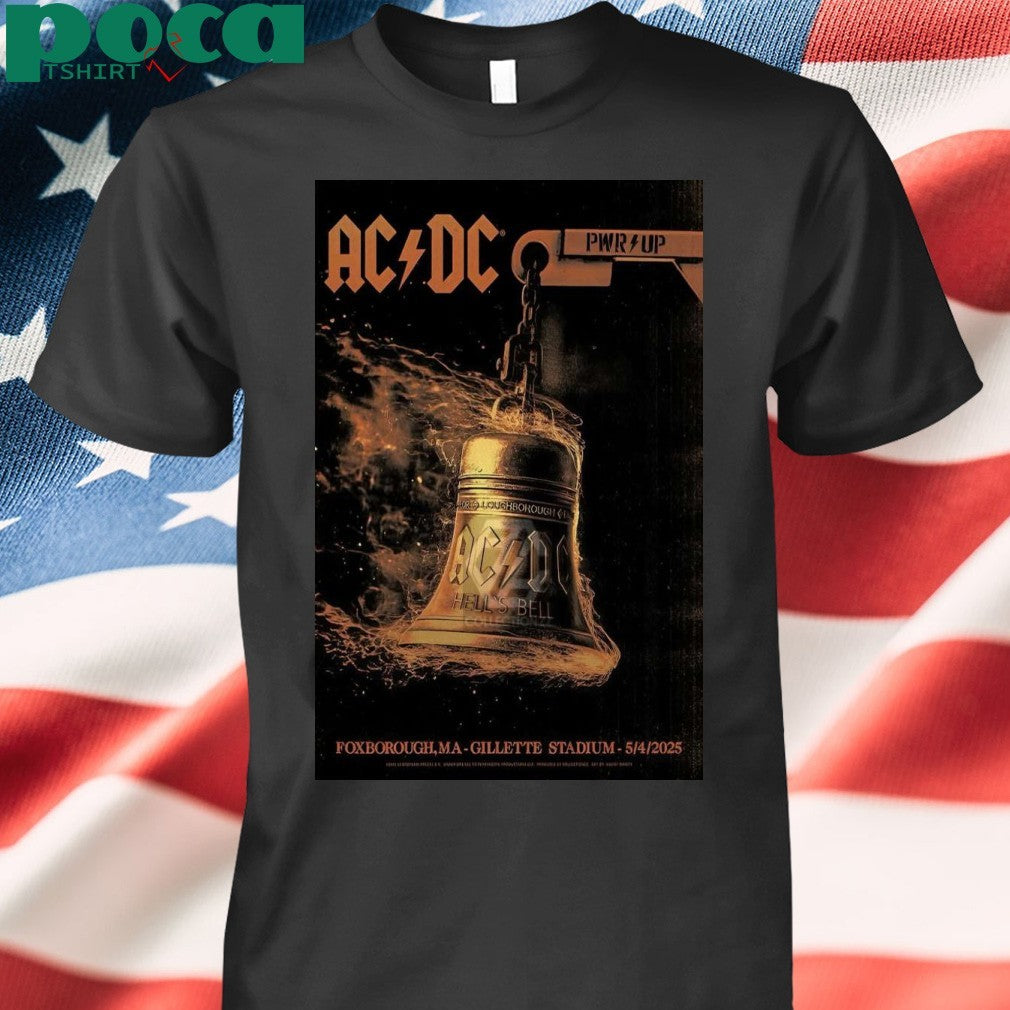 Poster AC DC At Gillette Stadium In Foxborough, MA On 05 4 2025 shirt