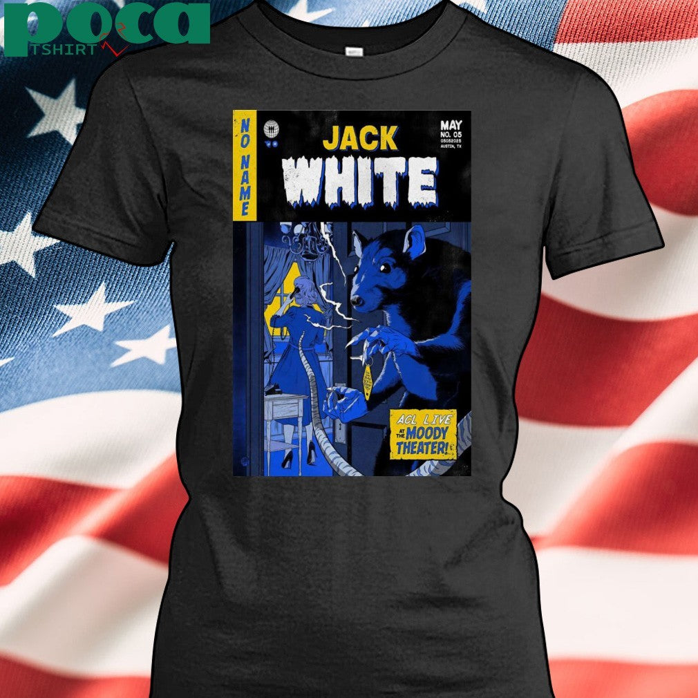 Poster Jack White At ACL Live at the Moody Theater In Austin, TX On 05 5 2025 Shirt
