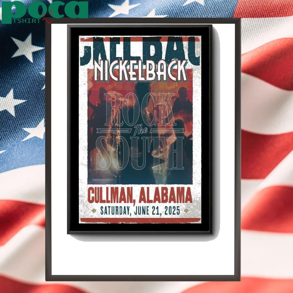 Poster Nickelback Show June 21 2025 In Cullman AL shirt