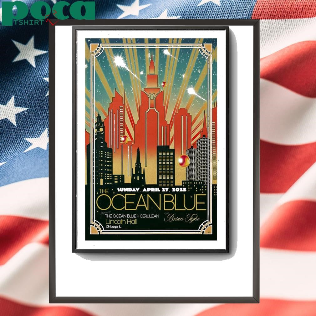 Poster The Ocean Blue April 27 2025 Lincoln Hall Chicago IL shirt