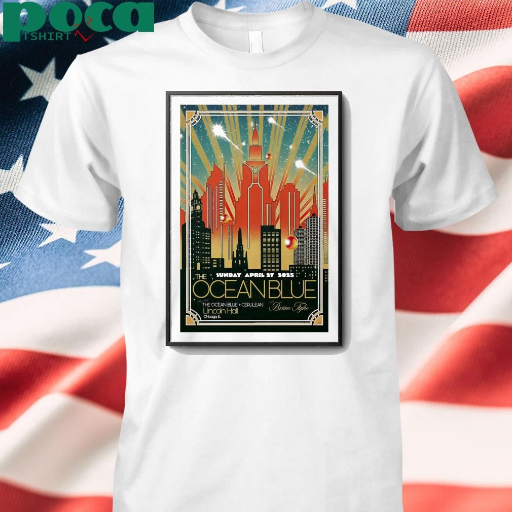 Poster The Ocean Blue April 27 2025 Lincoln Hall Chicago IL shirt