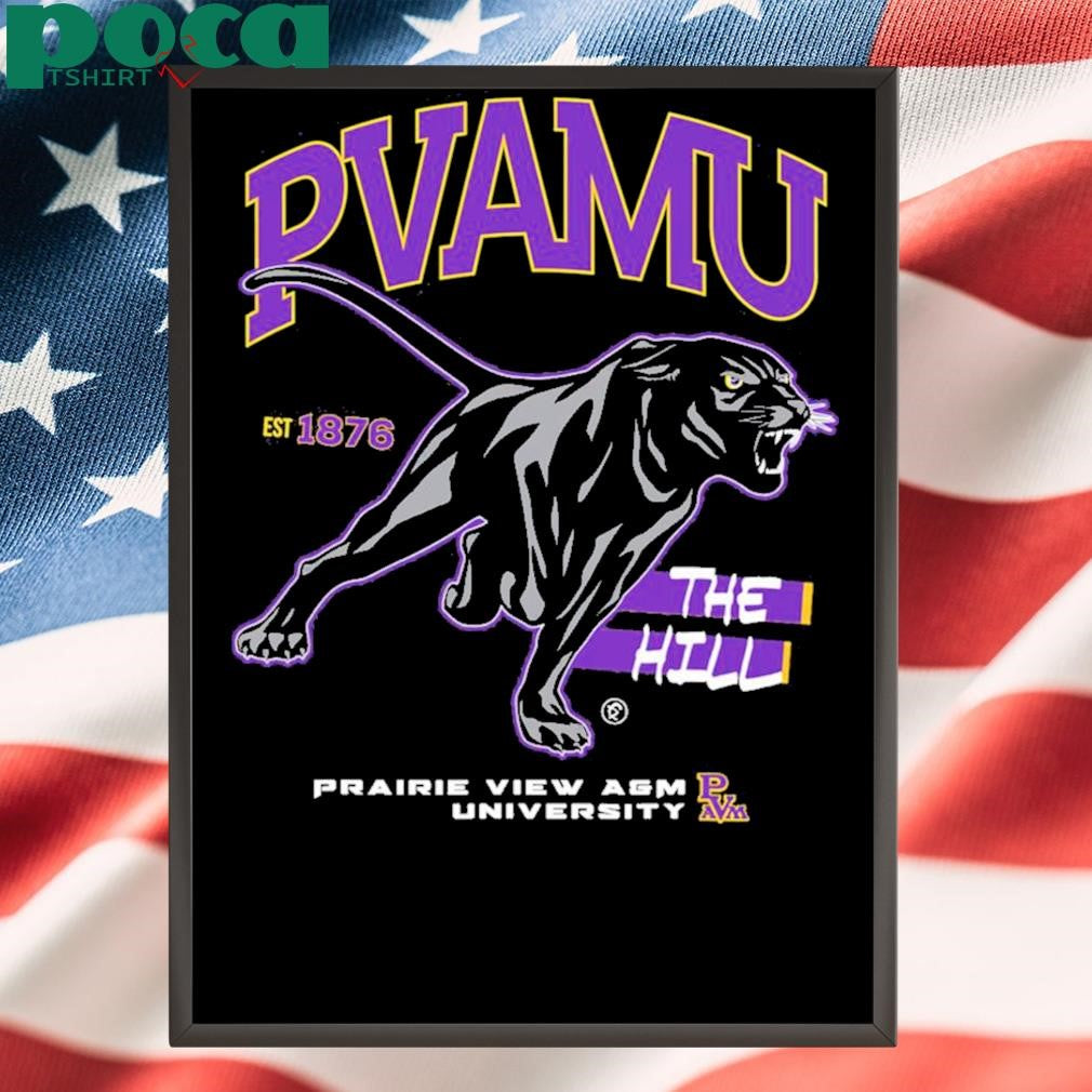 Prairie View A&M University HBCU he Hill PVAMU shirt
