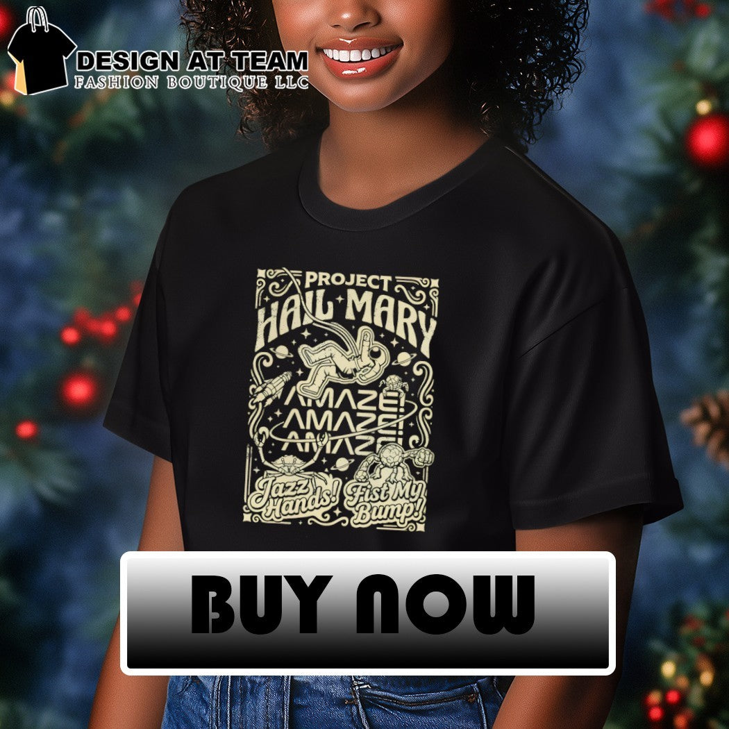 Project Hail Mary Rocky Amaze Fist My Bump shirt