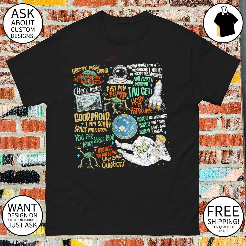 Project Hail Mary Rocky Amaze Sci-Fi Book Lover How long since last sleep question shirt