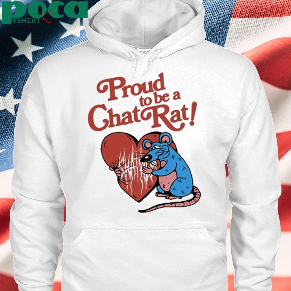 Proud To Be Chat Rat T-shirt