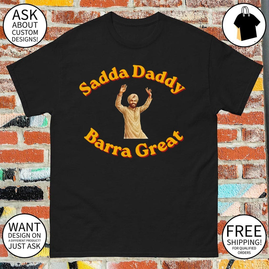 Punjabi Man Celebrating Culture Sadda Daddy Barra Great shirt