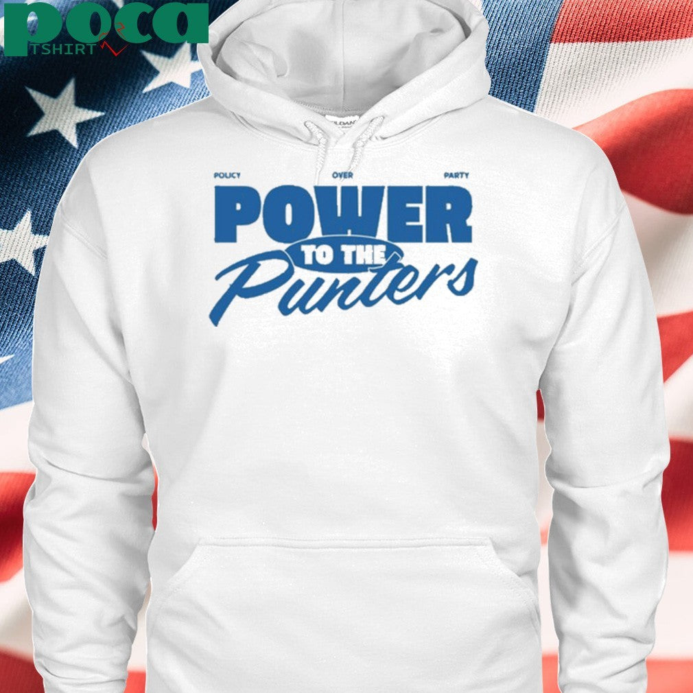 Punters Politics Policy Over Party Power To The Punters Shirt