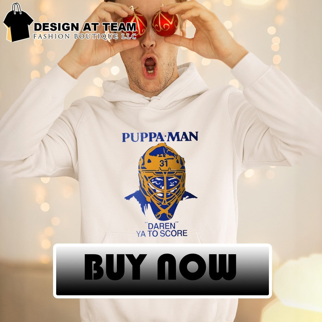 Puppa Man Daren Ya To Score Buffalo Sabres NHL Hockey shirt