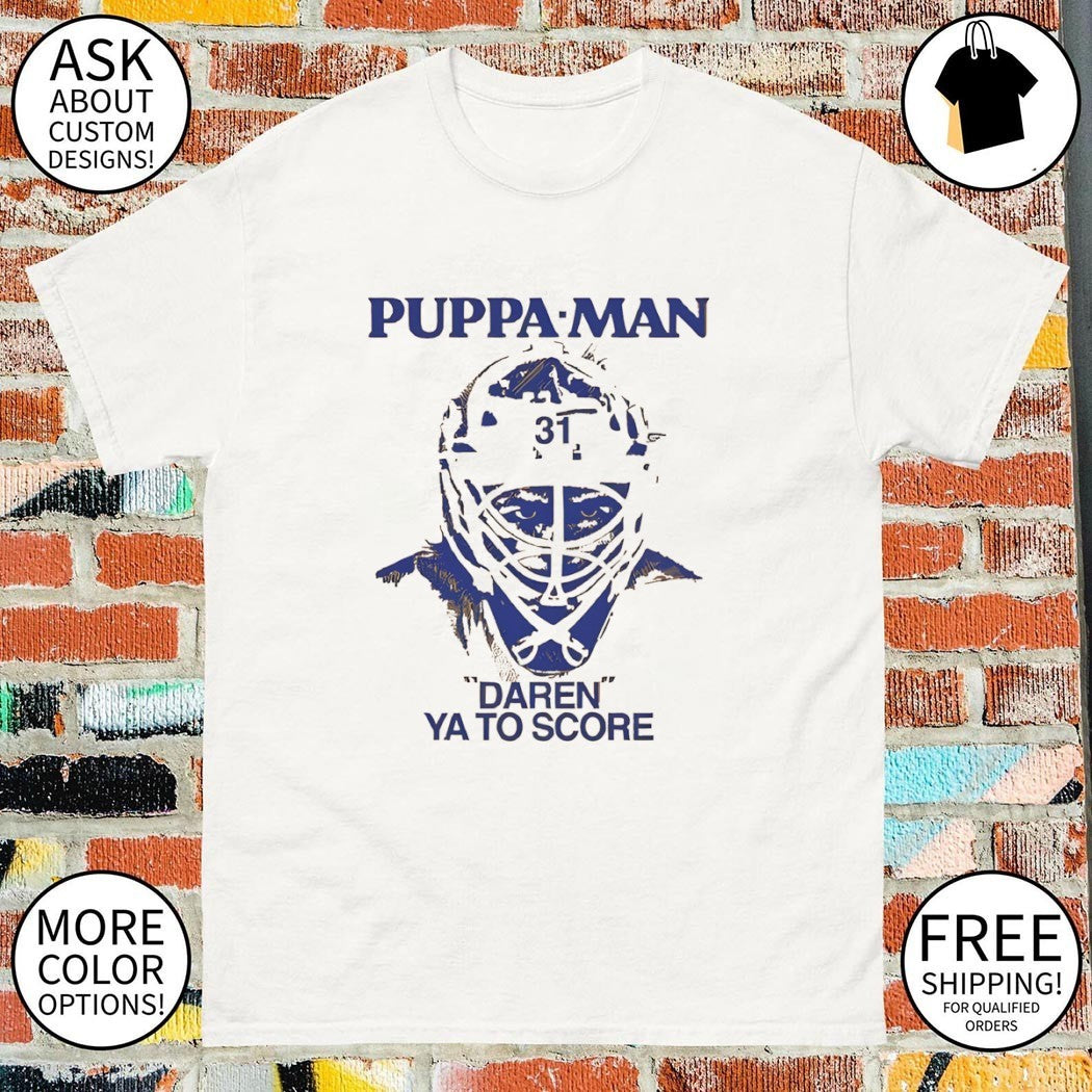 Puppa-man Daren ya to score Daren Puppa Buffalo Sabres Hockey NHL shirt