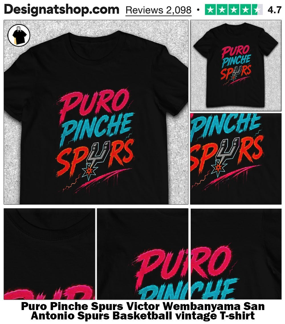 Puro Pinche Spurs Victor Wembanyama San Antonio Spurs Basketball vintage shirt