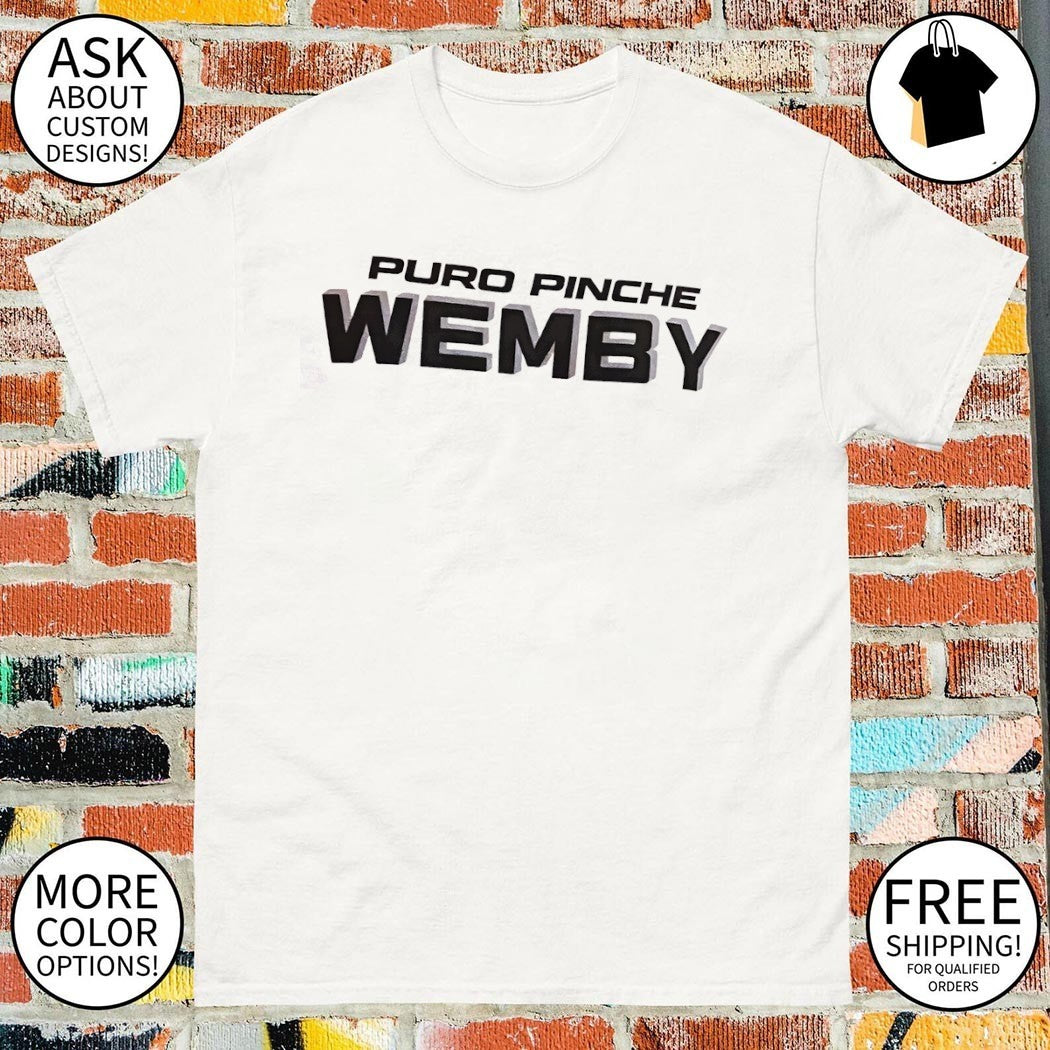 Puro Pinche Wemby Spurs shirt