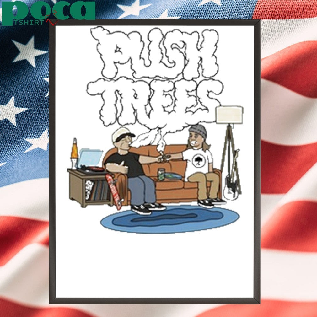 Push Trees The Puff Puff Pass Shirt