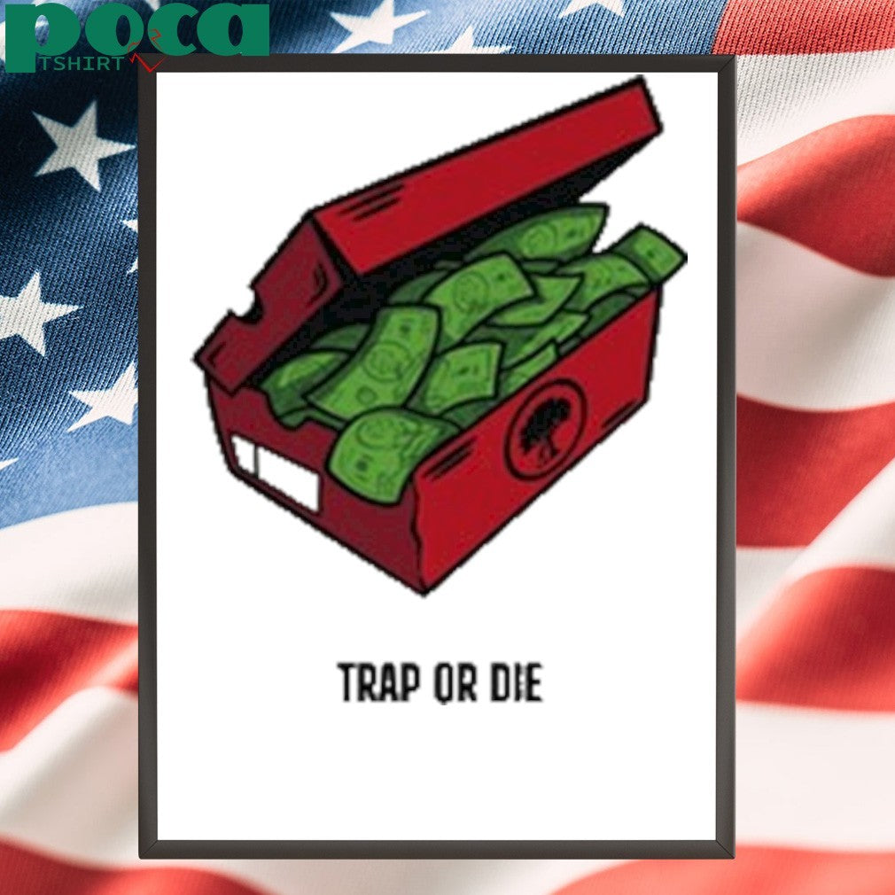 Pushtrees Trap Or Die The Shoe Box Money Shirt