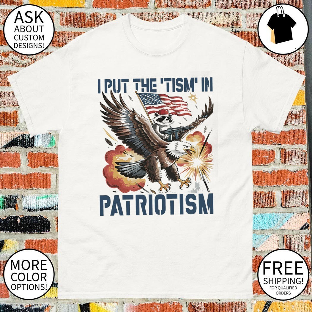 Raccoon eagle American flag rifle I put the ’tism in patriotism 4th of July shirt