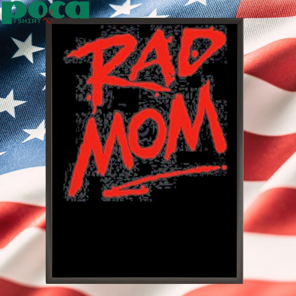 Rad mom shirt
