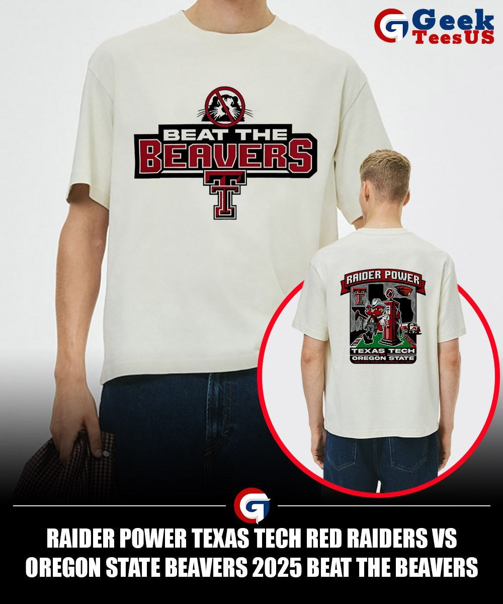 Raider Power Texas Tech Red Raiders vs Oregon State Beavers 2025 beat The Beavers Gameday shirt