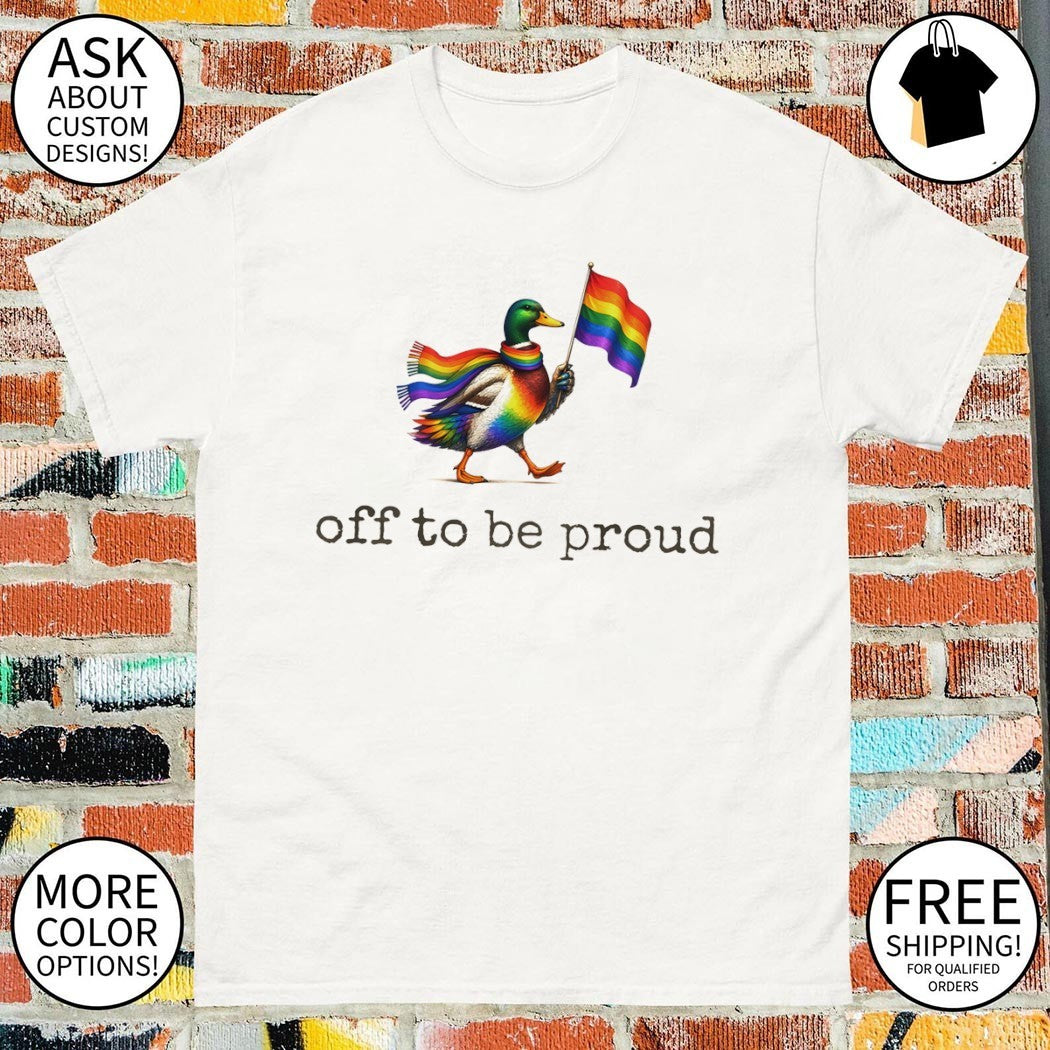 Rainbow duck animal flag off to be proud LGBT shirt