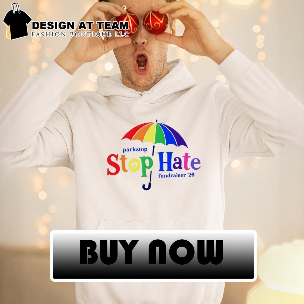 Rainbow umbrella parkstop Stop Hate fundraiser ’26 inspirational shirt