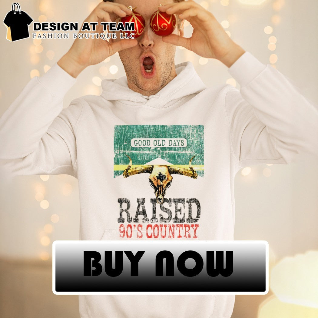 Raised 90’s Country good old days vintage shirt