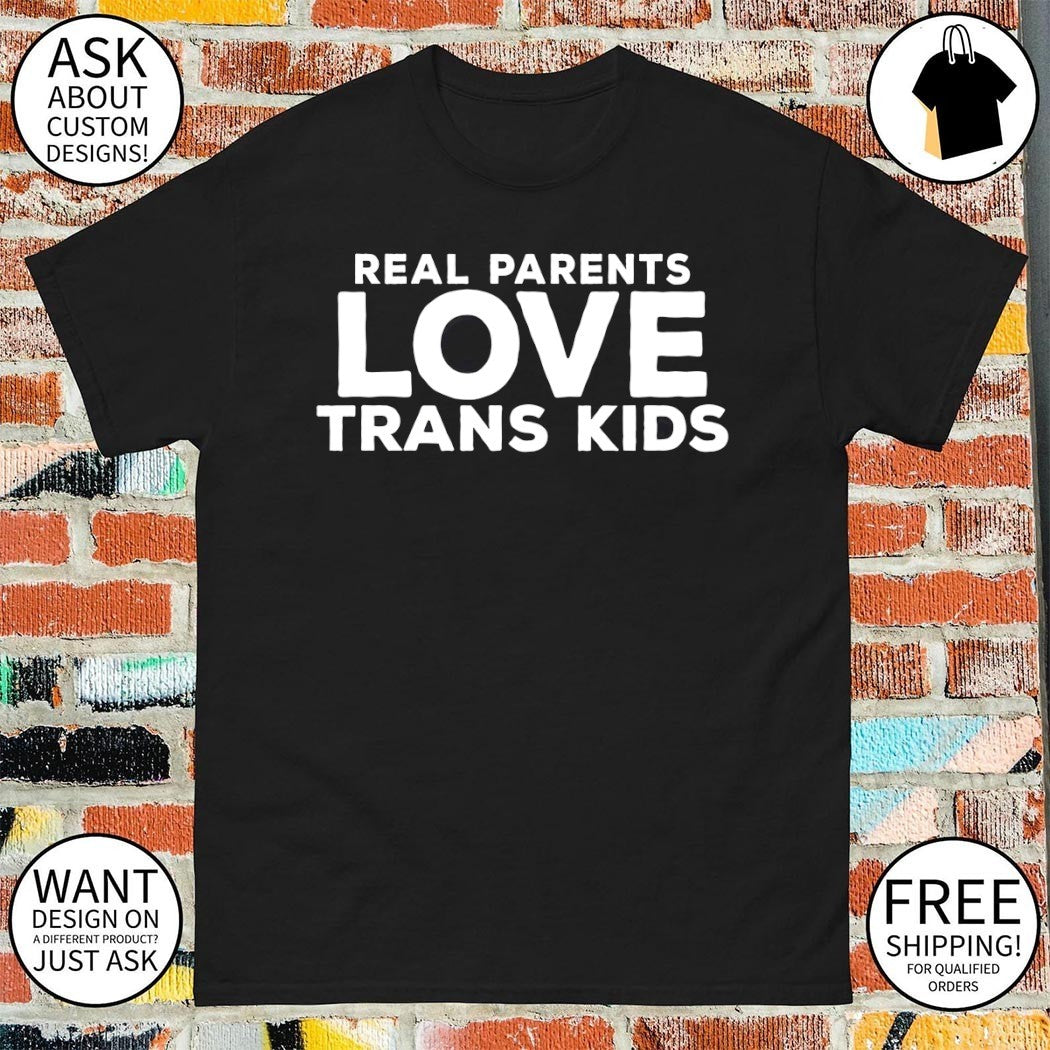 Real Dads Love Trans Kids shirt