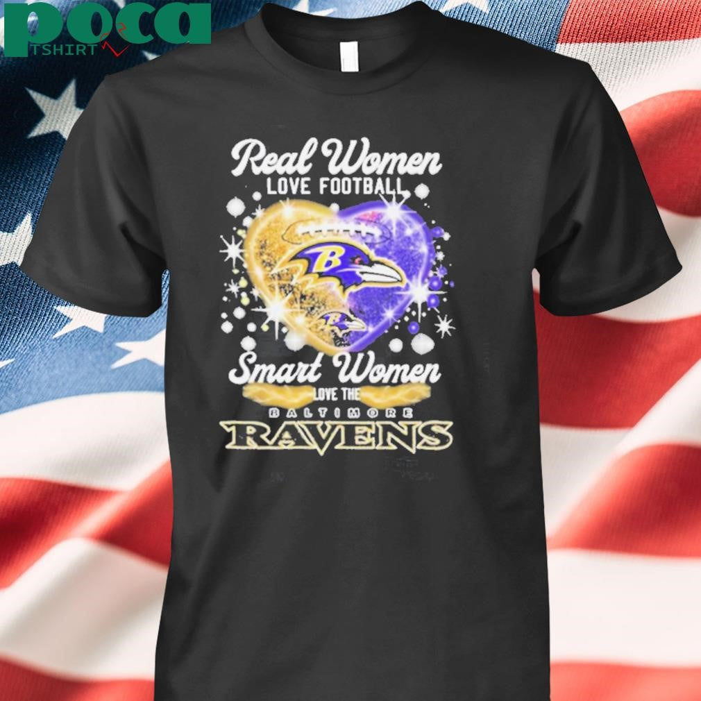 Real Women Love Football Smart Women Love The Baltimore Ravens Heart T Shirts