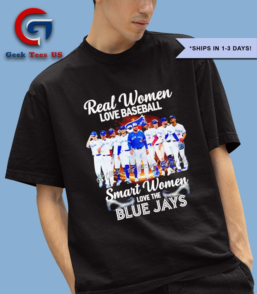 Real women love baseball smart women love the Toronto Blue Jays baseball 2025 shirt