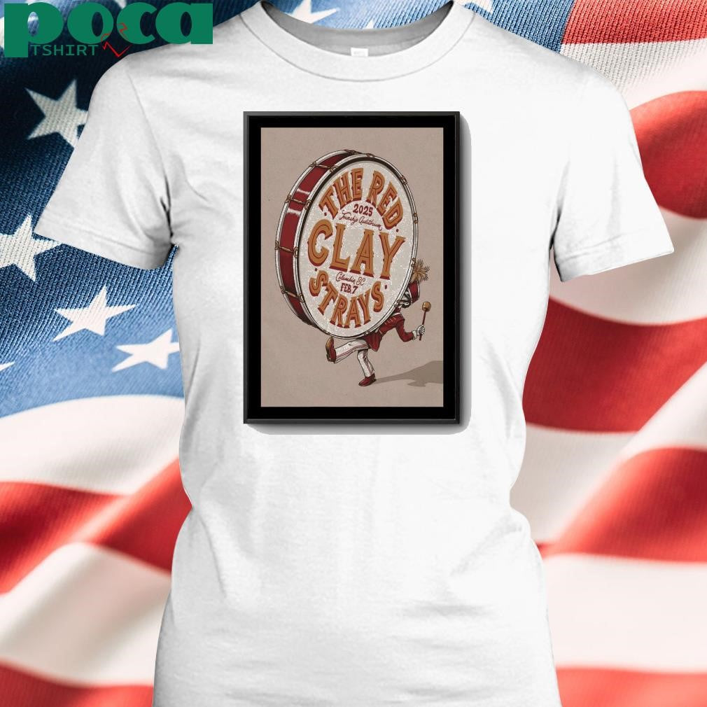 Red Clay Strays Feb 7 2025 Township Auditorium Columbia SC Show Poster shirt