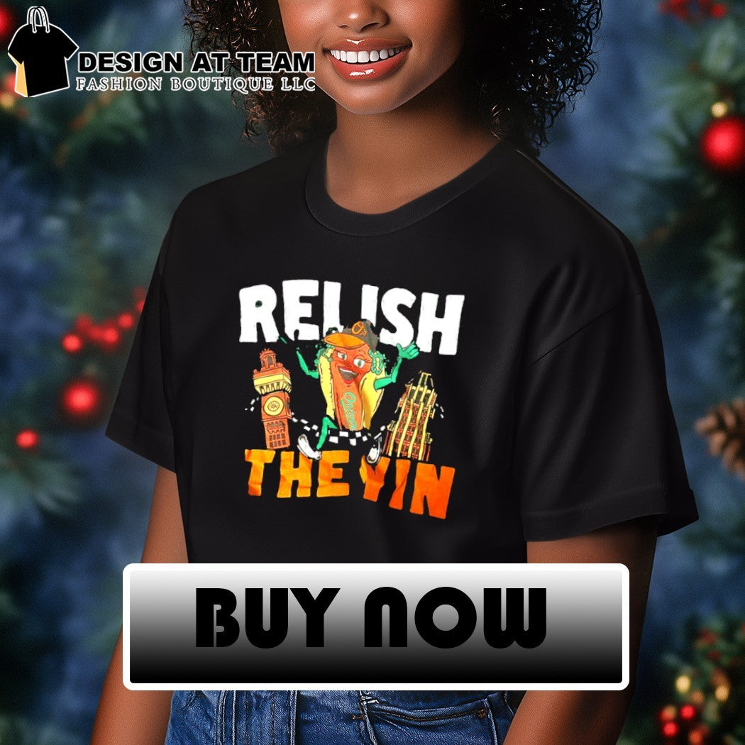 Relish The Yin Baltimore Orioles Baseball 2026 shirt