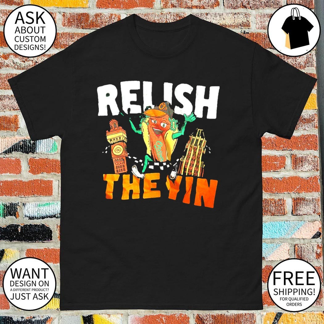 Relish The Yin Baltimore Orioles Baseball 2026 shirt