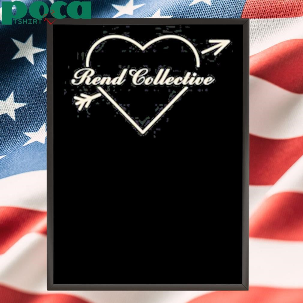 Rend Collective Be Our Valentine Shirt