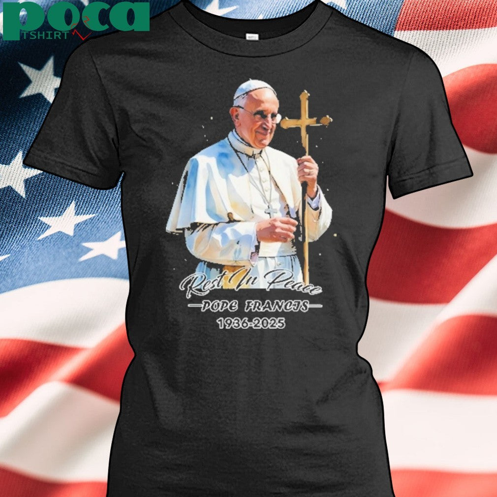 Rest In Peace Pope Francis Tribute shirt