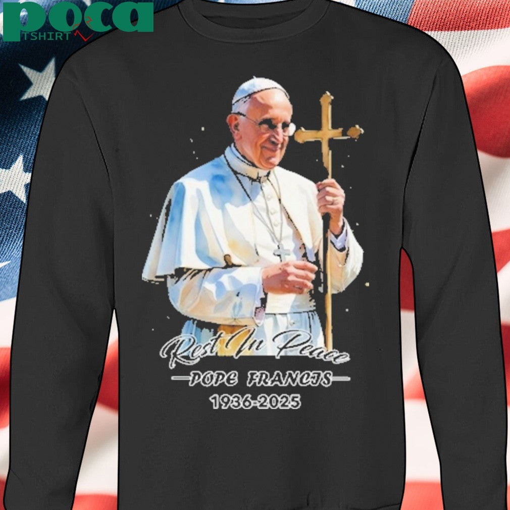 Rest In Peace Pope Francis Tribute shirt