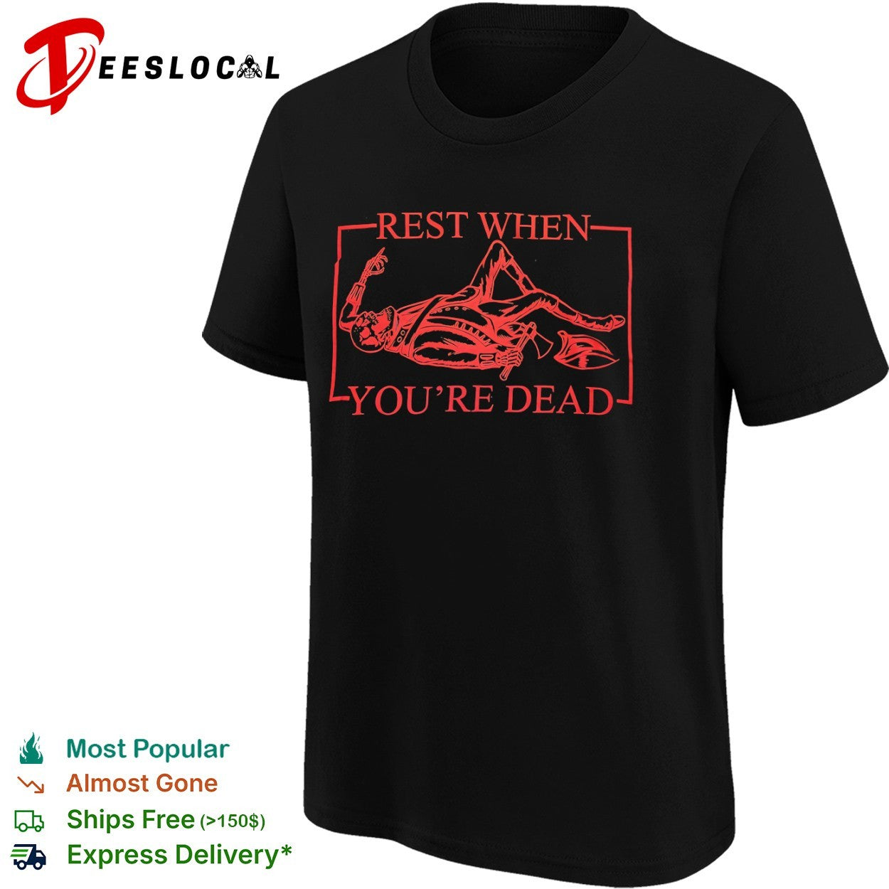 Rest when you are dead skeleton shirt
