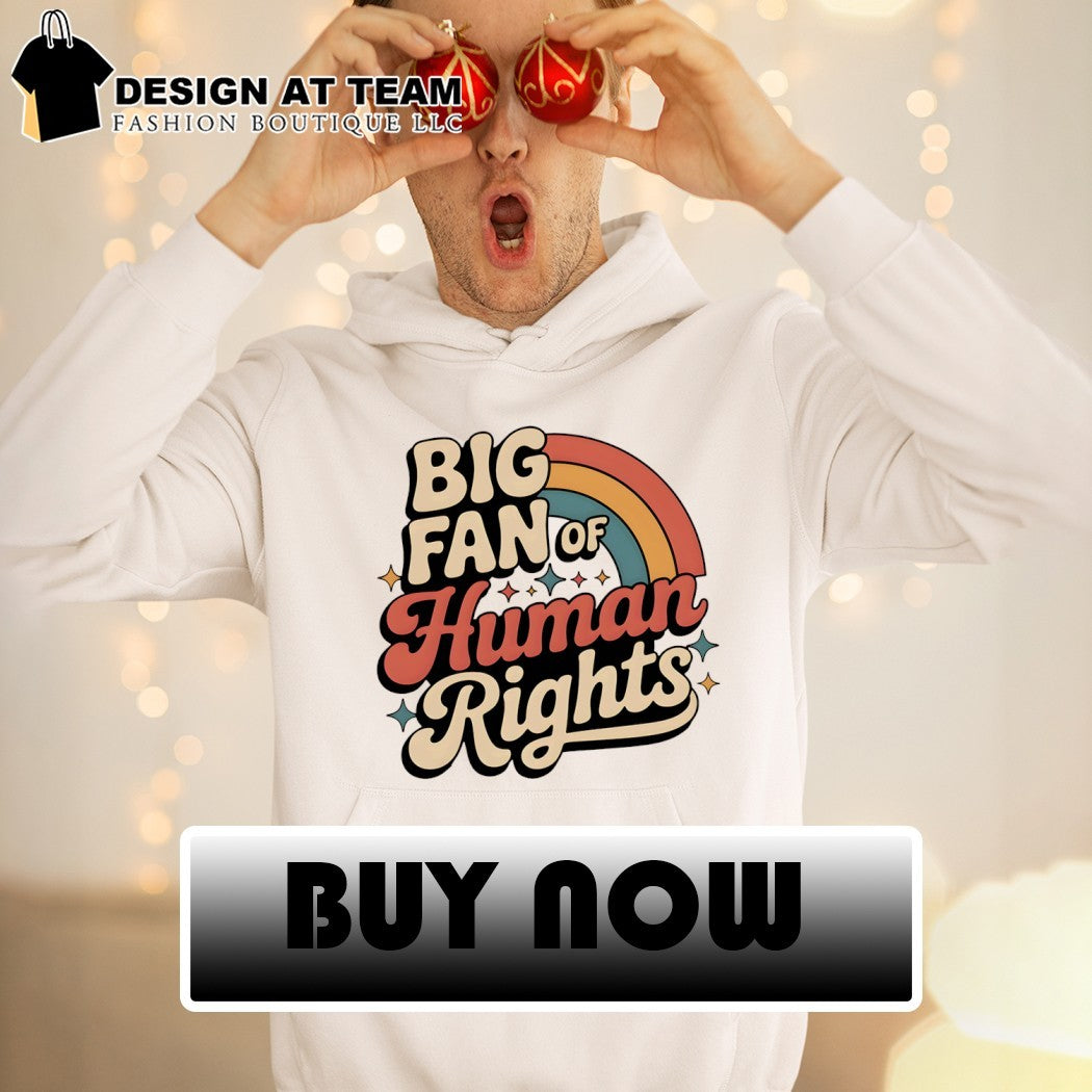 Retro big fan of human rights shirt
