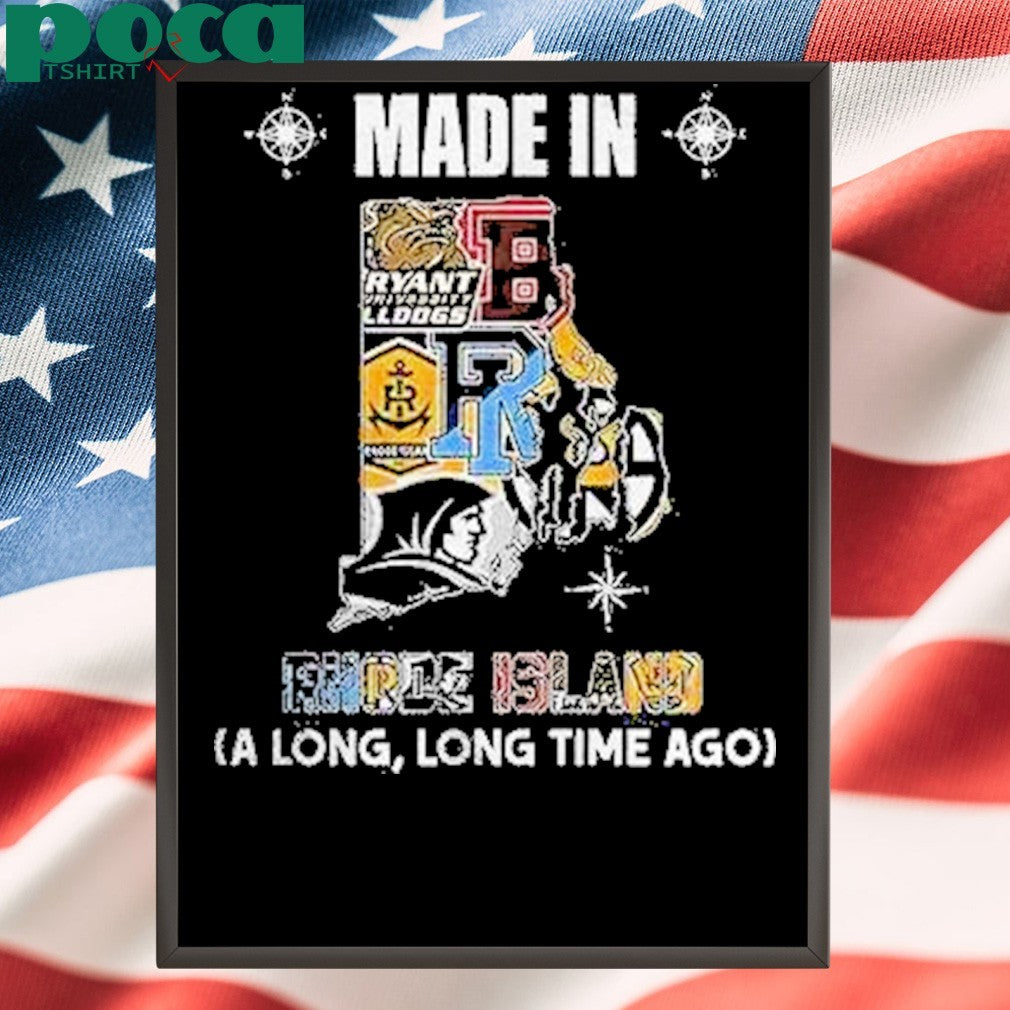 Rhode Island Sports Teams Made In Rhode Island A Long Long Time Ago Shirt