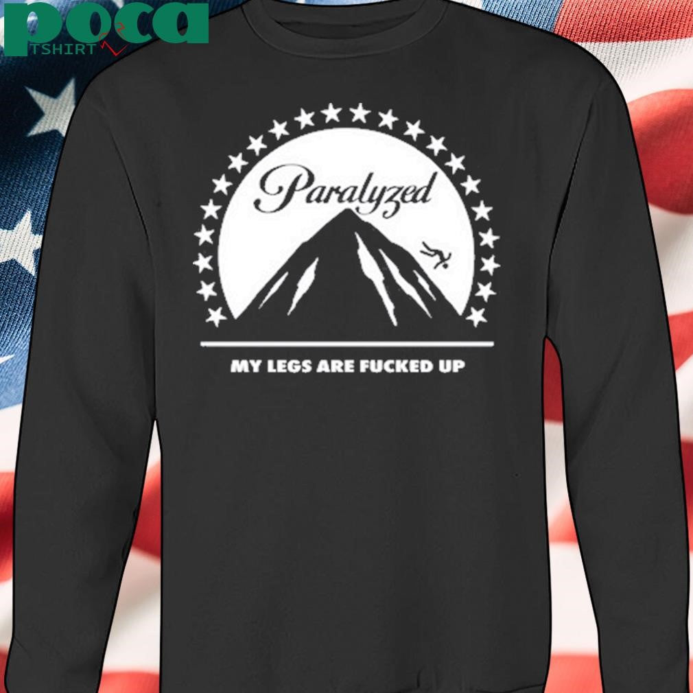 Ricky Berwick Paralyzed My Legs Are Fucked Up shirt