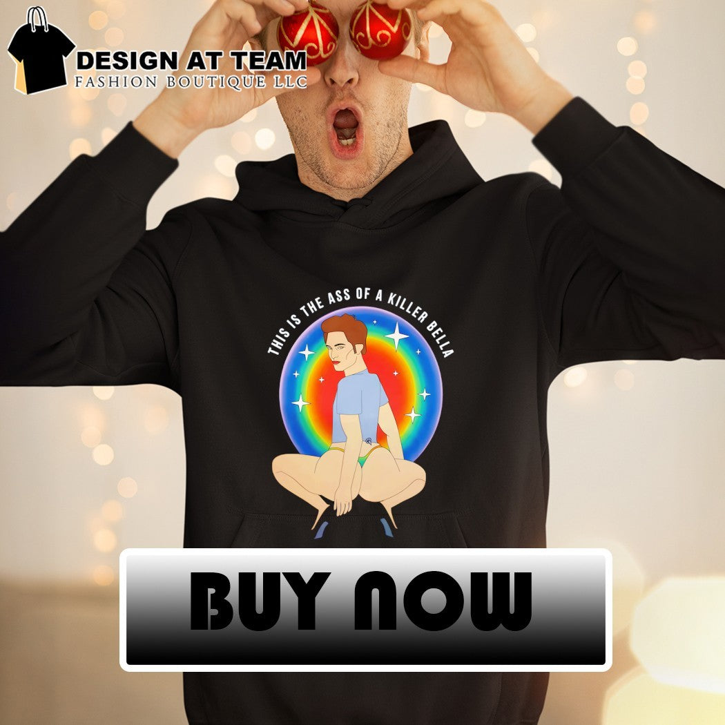 Robert Pattinson this is the ass of a killer bella LGBT vintage shirt
